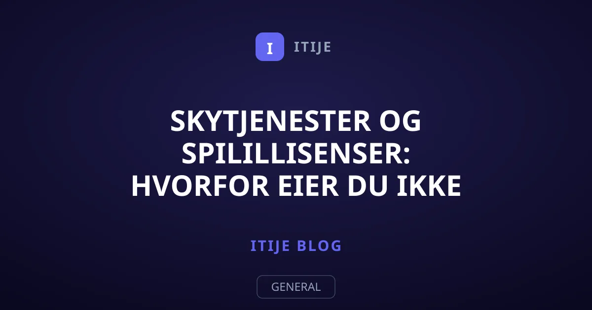 Skytjenester og spilillisenser: Hvorfor eier du ikke spillet?